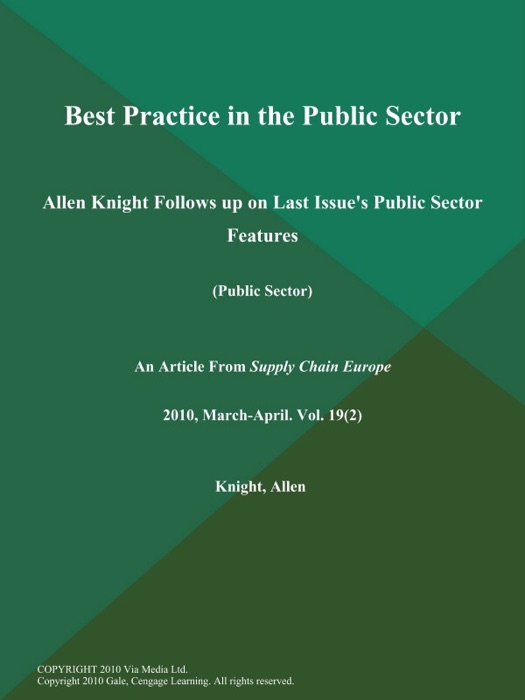 Best Practice in the Public Sector: Allen Knight Follows up on Last Issue's Public Sector Features (Public Sector)