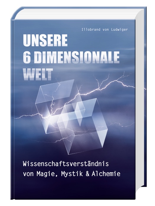 Unsere 6 Dimensionale Welt