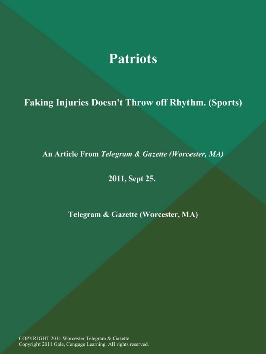 Patriots: Faking Injuries Doesn't Throw off Rhythm (Sports)