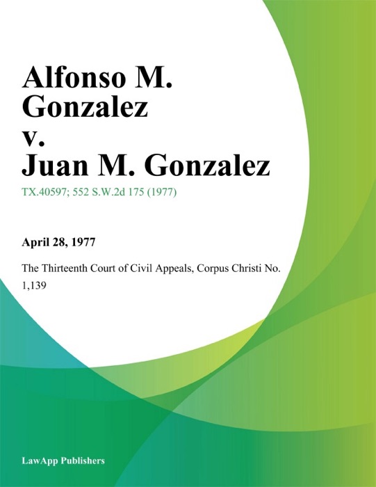 Alfonso M. Gonzalez v. Juan M. Gonzalez