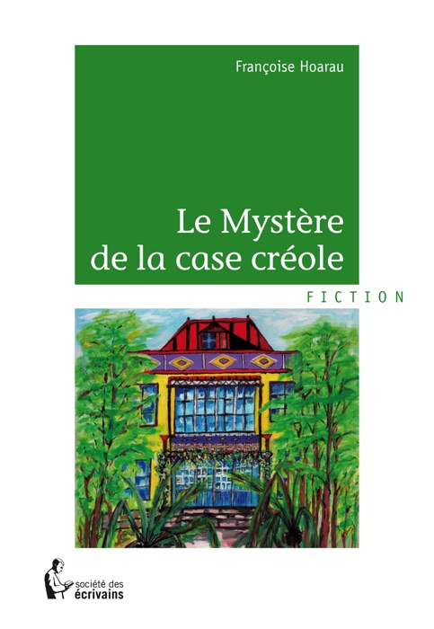 Le Mystère de la case créole