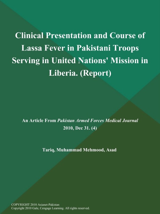 Clinical Presentation and Course of Lassa Fever in Pakistani Troops Serving in United Nations' Mission in Liberia (Report)