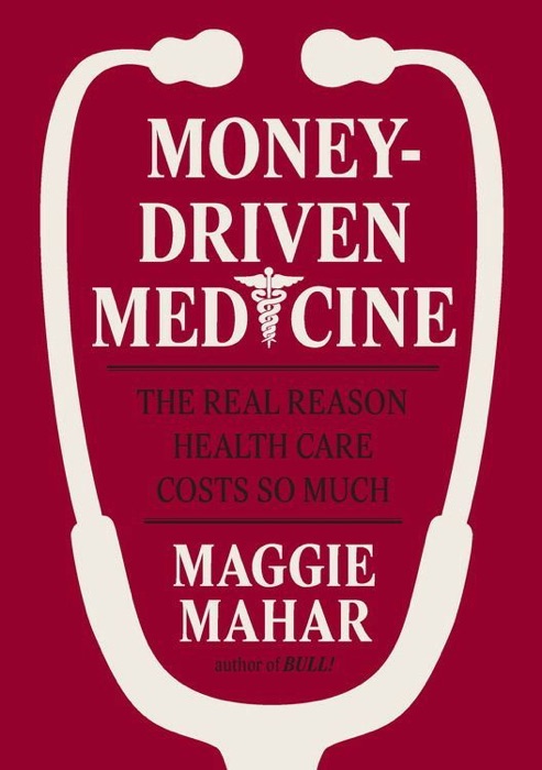 Money-Driven Medicine