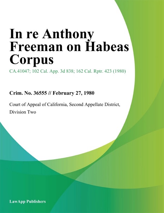 In re Anthony Freeman on Habeas Corpus
