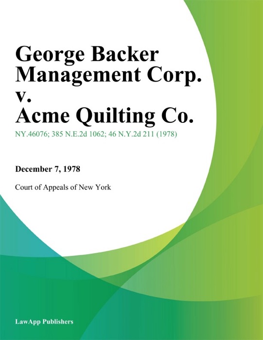 George Backer Management Corp. v. Acme Quilting Co.