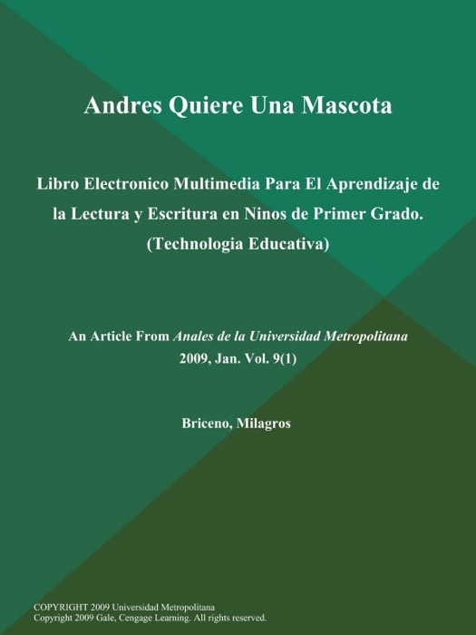 Andres Quiere Una Mascota: Libro Electronico Multimedia Para El Aprendizaje de la Lectura y Escritura en Ninos de Primer Grado (Technologia Educativa)