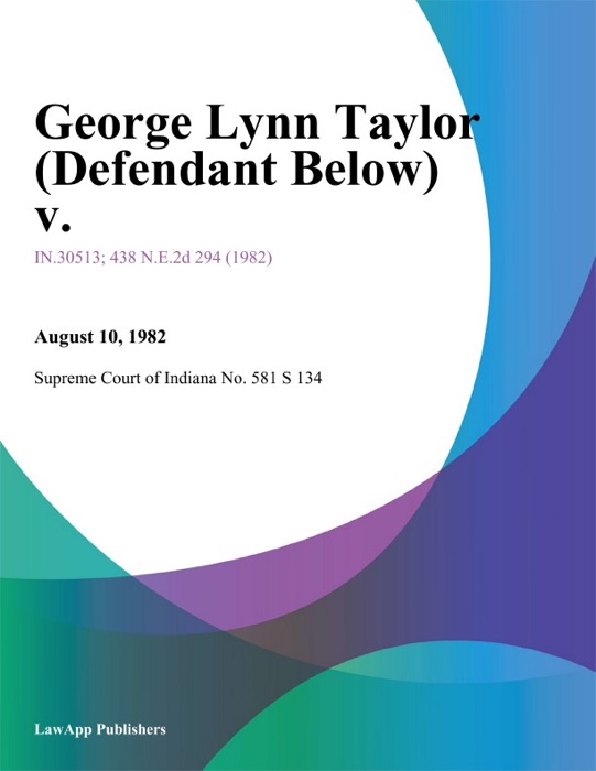 George Lynn Taylor (Defendant Below) v.