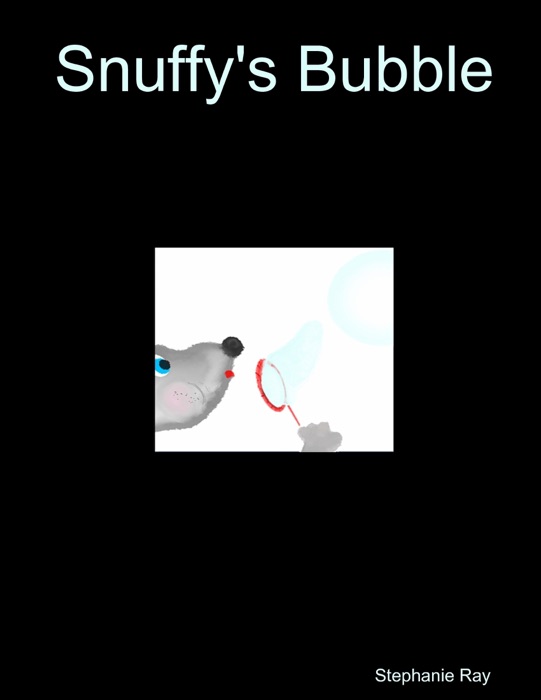 Snuffy's Bubble