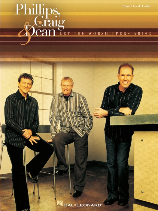 Phillips, Craig & Dean - Let the Worshippers Arise (Songbook)