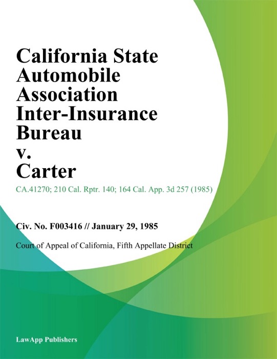 California State Automobile Association Inter-Insurance Bureau v. Carter