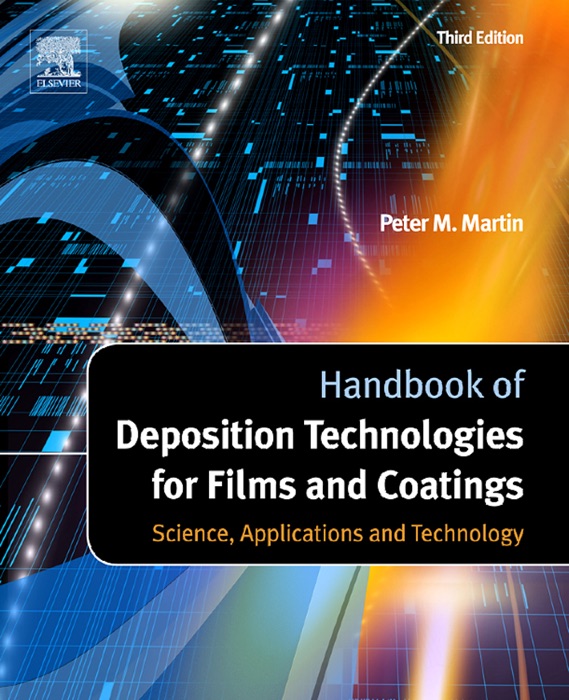Handbook of Deposition Technologies for Films and Coatings (Enhanced Edition)