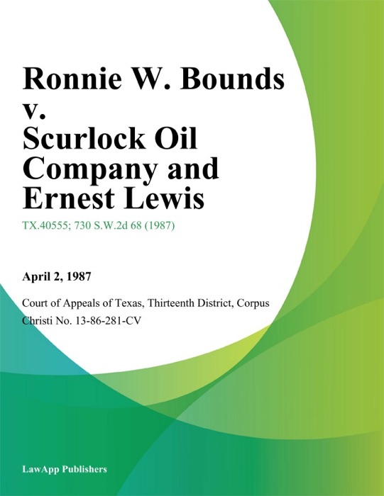 Ronnie W. Bounds v. Scurlock Oil Company and Ernest Lewis