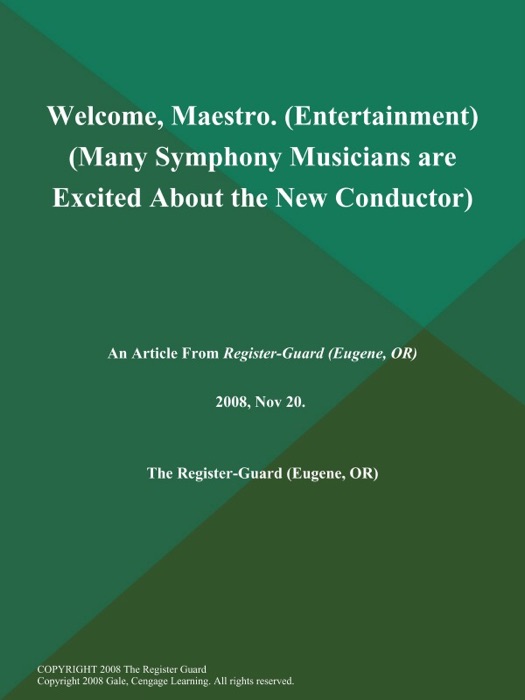 Welcome, Maestro (Entertainment) (Many Symphony Musicians are Excited About the New Conductor)