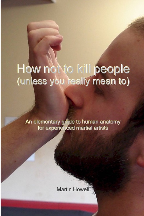 How Not to Kill People (Unless You Really Mean To)