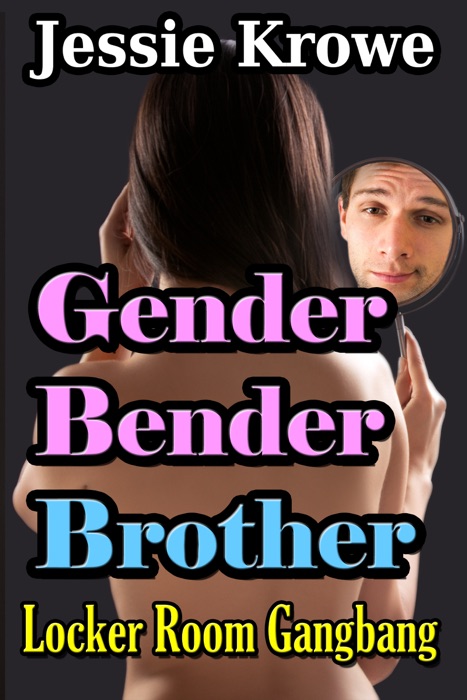 Gender Bender Brother
