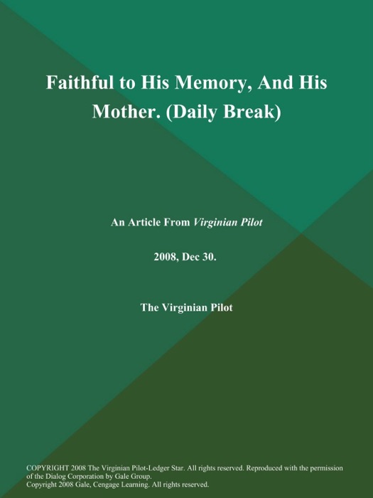 Faithful to His Memory, And His Mother (Daily Break)