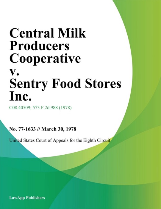 Central Milk Producers Cooperative v. Sentry Food Stores Inc.