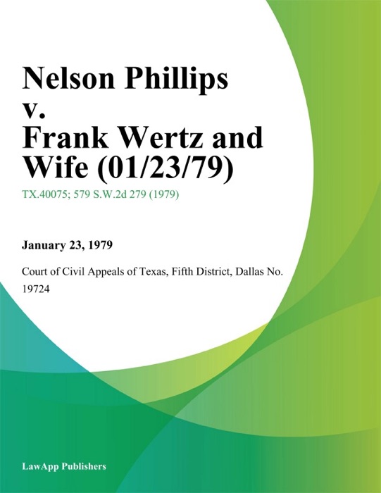 Nelson Phillips v. Frank Wertz and Wife