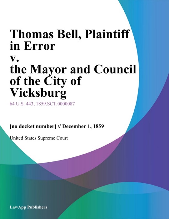 Thomas Bell, Plaintiff in Error v. the Mayor and Council of the City of Vicksburg