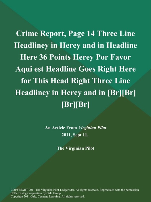 Crime Report, Page 14 Three Line Headliney in Herey and in Headline Here 36 Points Herey Por Favor Aqui est Headline Goes Right Here for This Head Right Three Line Headliney in Herey and in [Br][Br] [Br][Br]