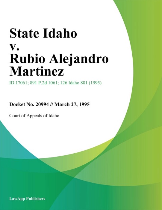 State Idaho v. Rubio Alejandro Martinez