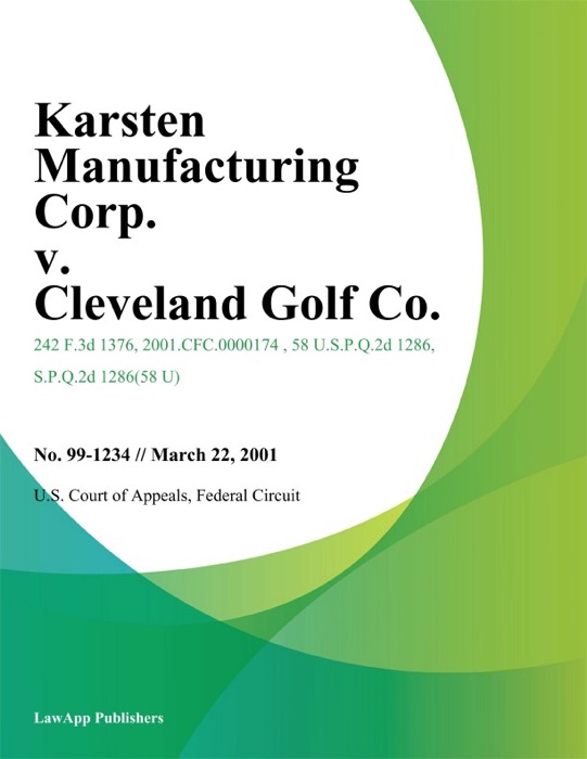 Karsten Manufacturing Corp. v. Cleveland Golf Co.