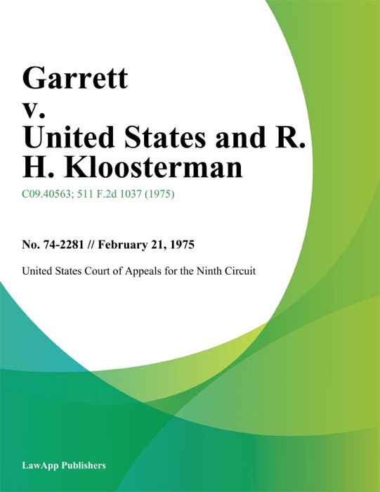 Garrett v. United States and R. H. Kloosterman