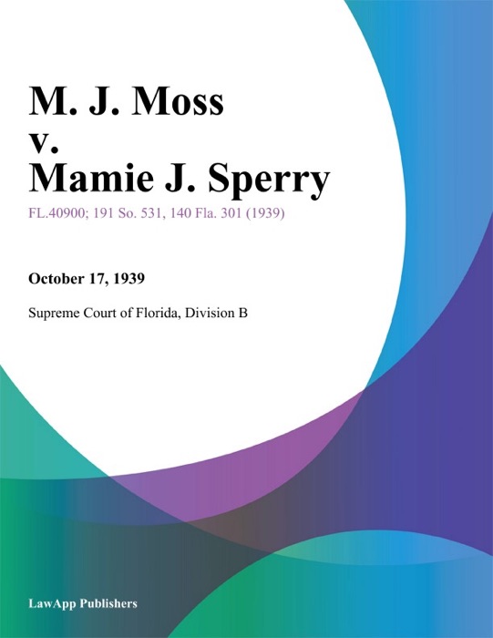 M. J. Moss v. Mamie J. Sperry