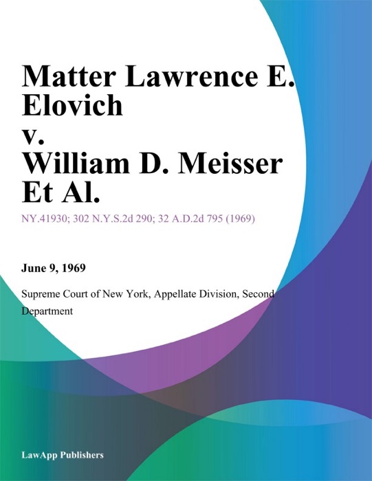 Matter Lawrence E. Elovich v. William D. Meisser Et Al.