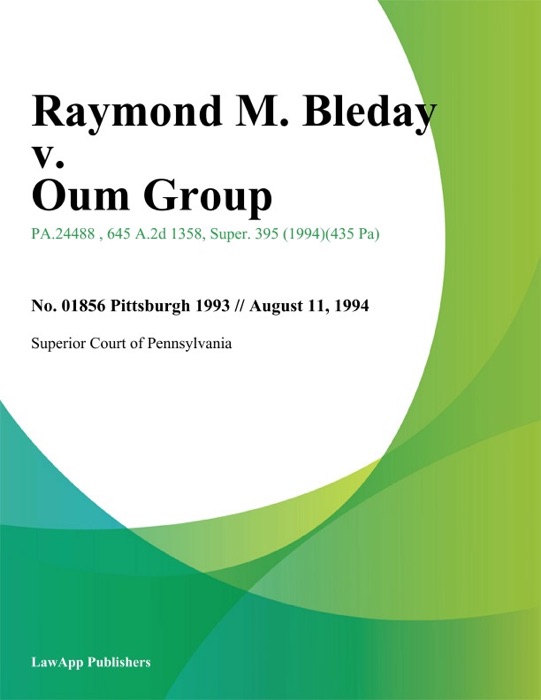 Raymond M. Bleday v. Oum Group