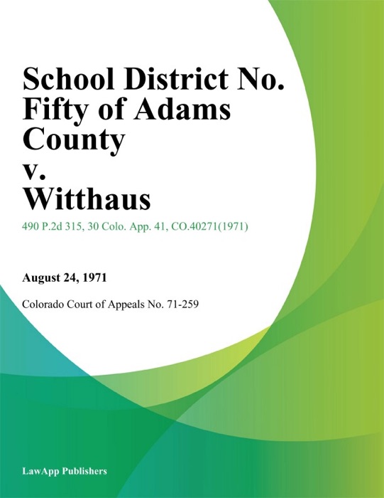 School District No. Fifty of Adams County v. Witthaus