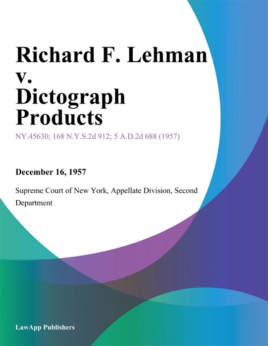 Richard F. Lehman v. Dictograph Products