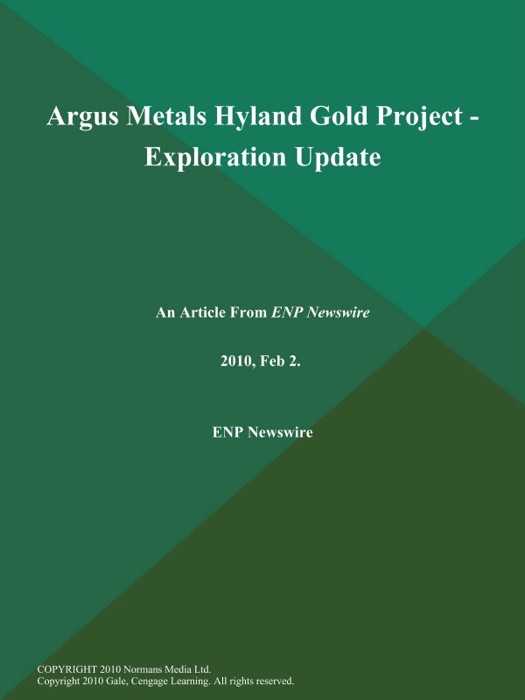 Argus Metals Hyland Gold Project - Exploration Update