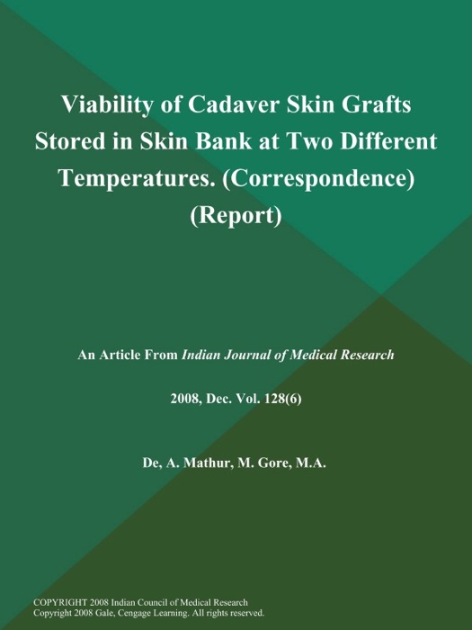 Viability of Cadaver Skin Grafts Stored in Skin Bank at Two Different Temperatures (Correspondence) (Report)