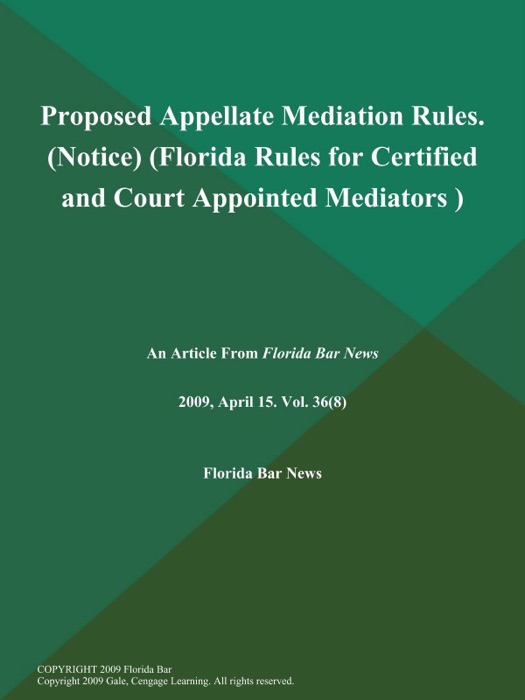 Proposed Appellate Mediation Rules (Notice) (Florida Rules for Certified and Court Appointed Mediators )