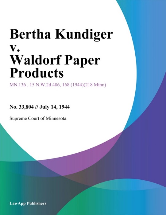 Bertha Kundiger v. Waldorf Paper Products