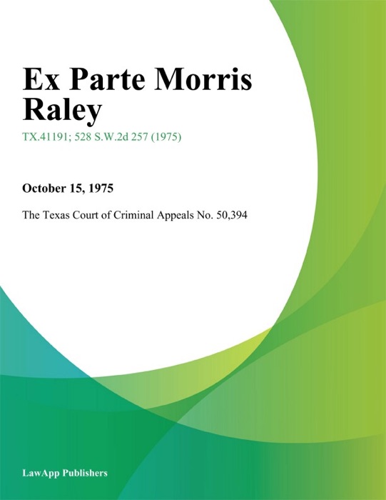 Ex Parte Morris Raley
