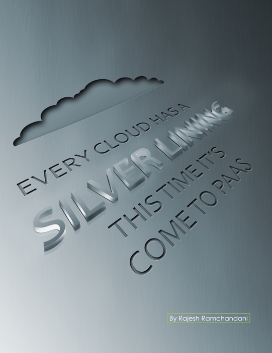 Every Cloud Has a Silver Lining: This Time It’s Come to PaaS