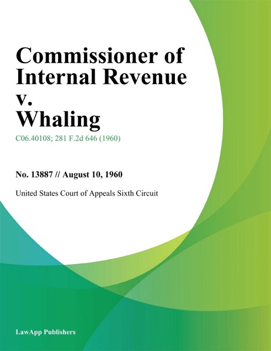 Commissioner of Internal Revenue v. Whaling
