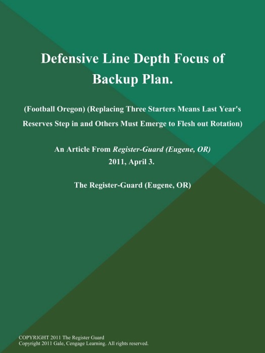 Defensive Line Depth Focus of Backup Plan (Football Oregon) (Replacing Three Starters Means Last Year's Reserves Step in and Others Must Emerge to Flesh out Rotation)