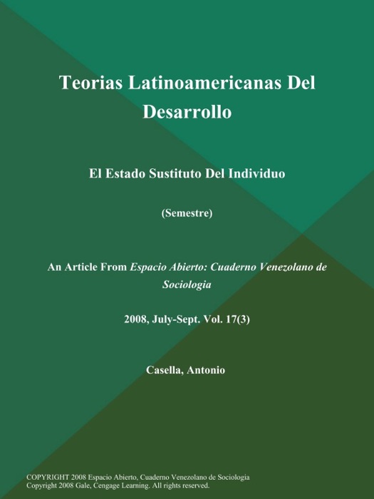 Teorias Latinoamericanas Del Desarrollo: El Estado Sustituto Del Individuo (Semestre)