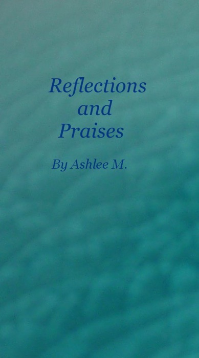 Reflection and Praises