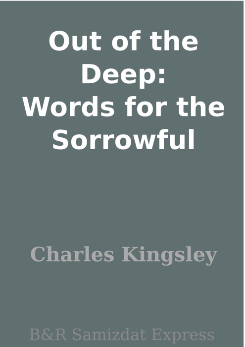 Out of the Deep: Words for the Sorrowful