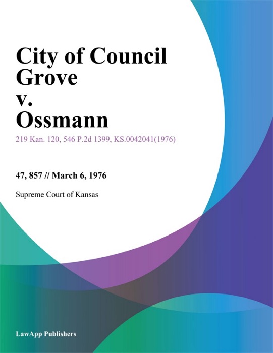 City of Council Grove v. Ossmann