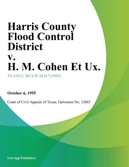 Harris County Flood Control District v. H. M. Cohen Et Ux.