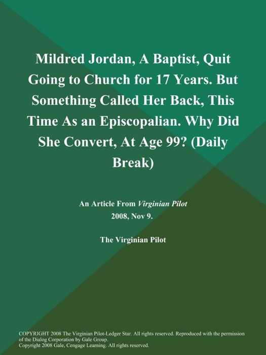 Mildred Jordan, A Baptist, Quit Going to Church for 17 Years. But Something Called Her Back, This Time As an Episcopalian. Why Did She Convert, At Age 99? (Daily Break)