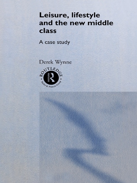 Leisure, Lifestyle and the New Middle Class