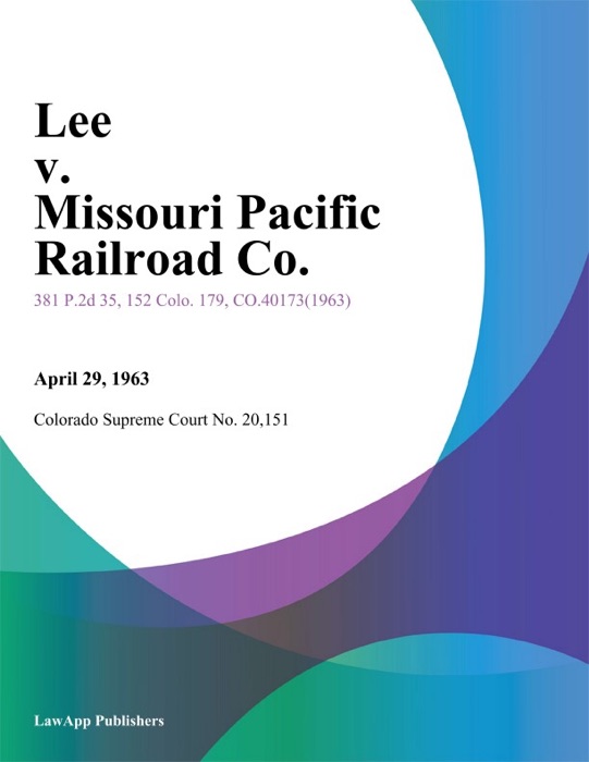 Lee v. Missouri Pacific Railroad Co.