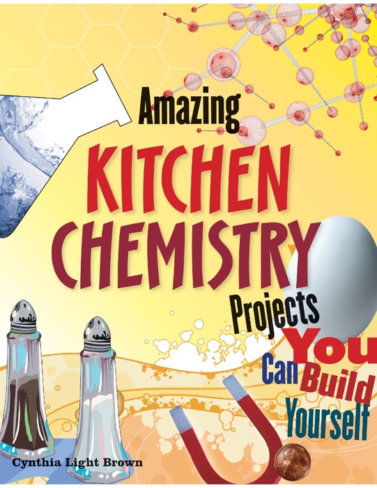 Amazing Kitchen Chemistry Projects You Can Build Yourself