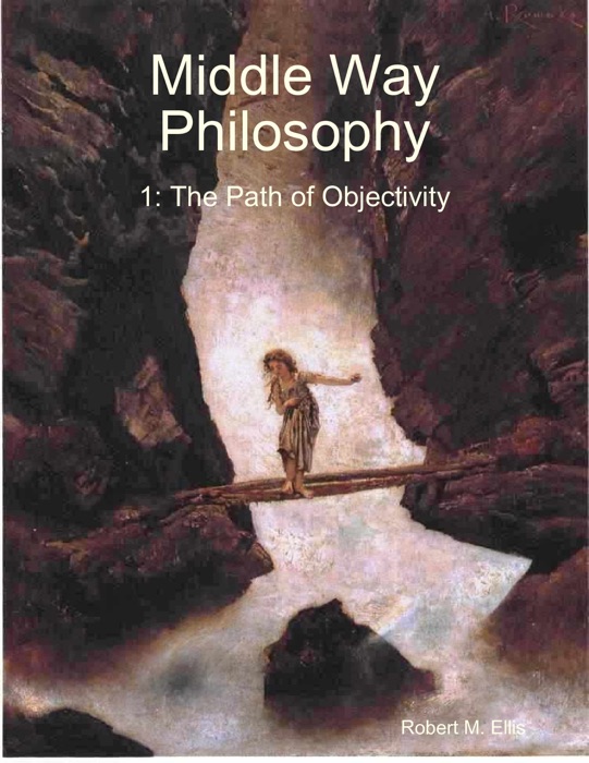 Middle Way Philosophy 1